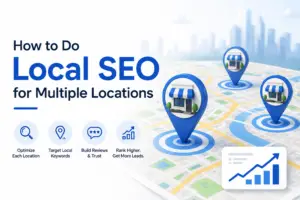 How to Do Local SEO for Multiple Locations